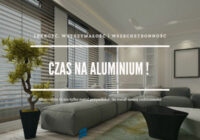 Czas na aluminium